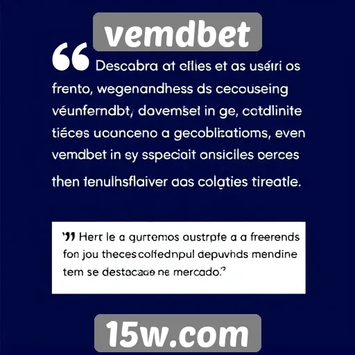 Feedback dos usuários sobre a experiência em vemdbet